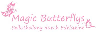 Magic Butterflys – Edelsteine und Edelsteintherapie